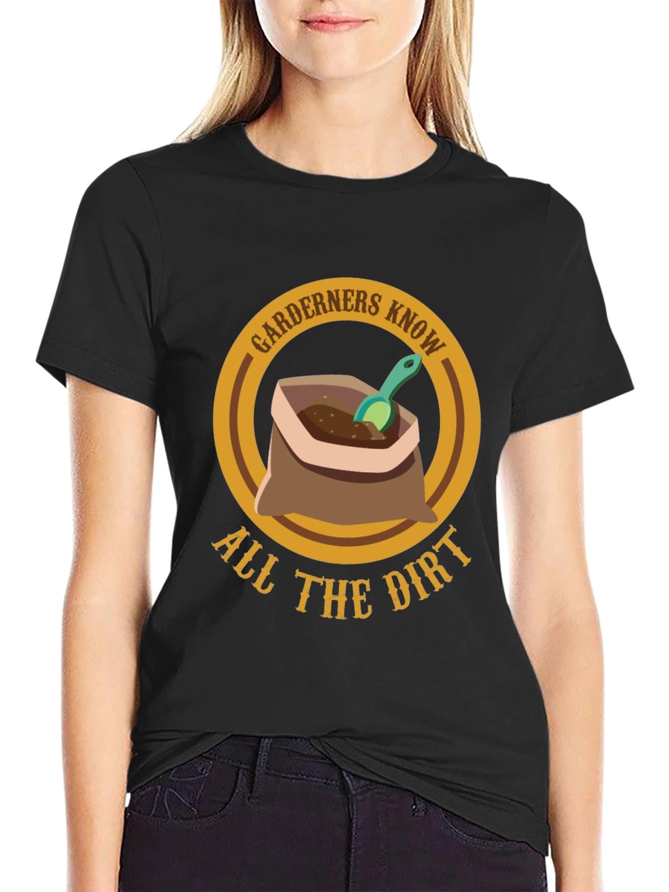 Gardeners Know All The Dirt T-Shirt - Gardening Humor Tee