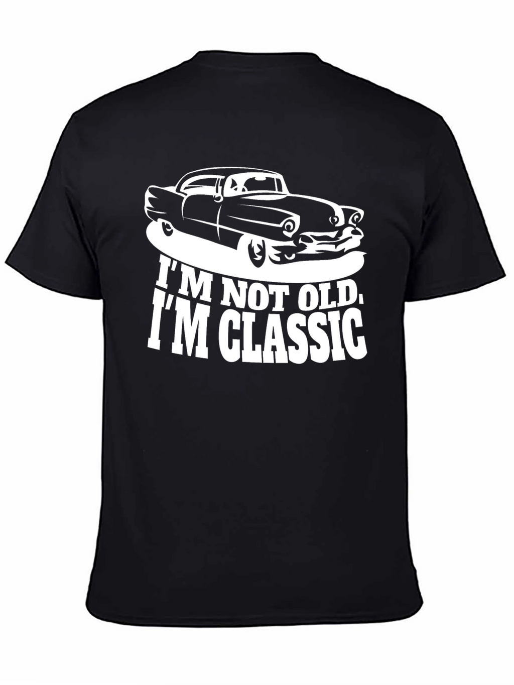 Classic Car T-Shirt - Im Not Old Im Classic