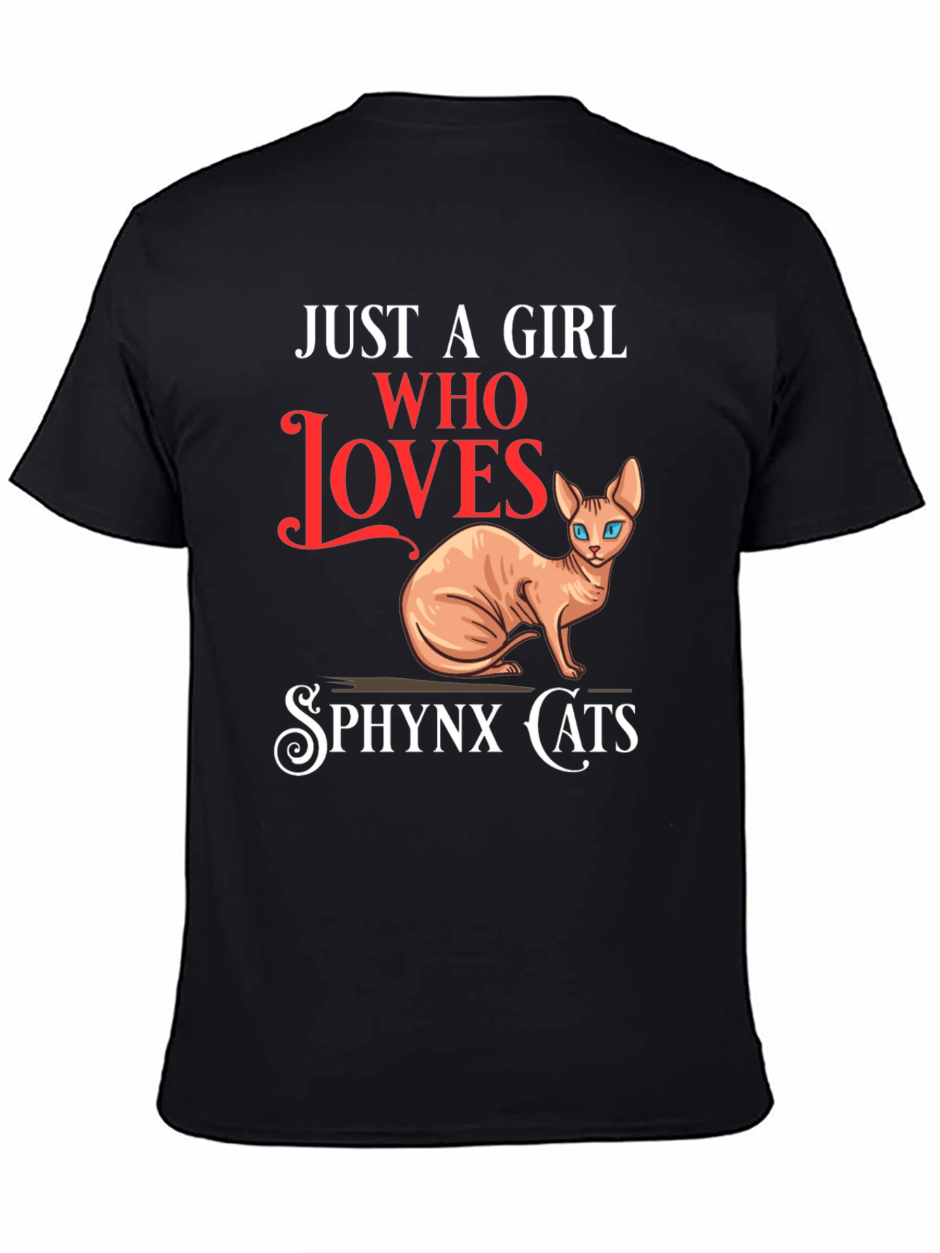 Sphynx Cat Lover T-Shirt - Just a Girl Who Loves Cats