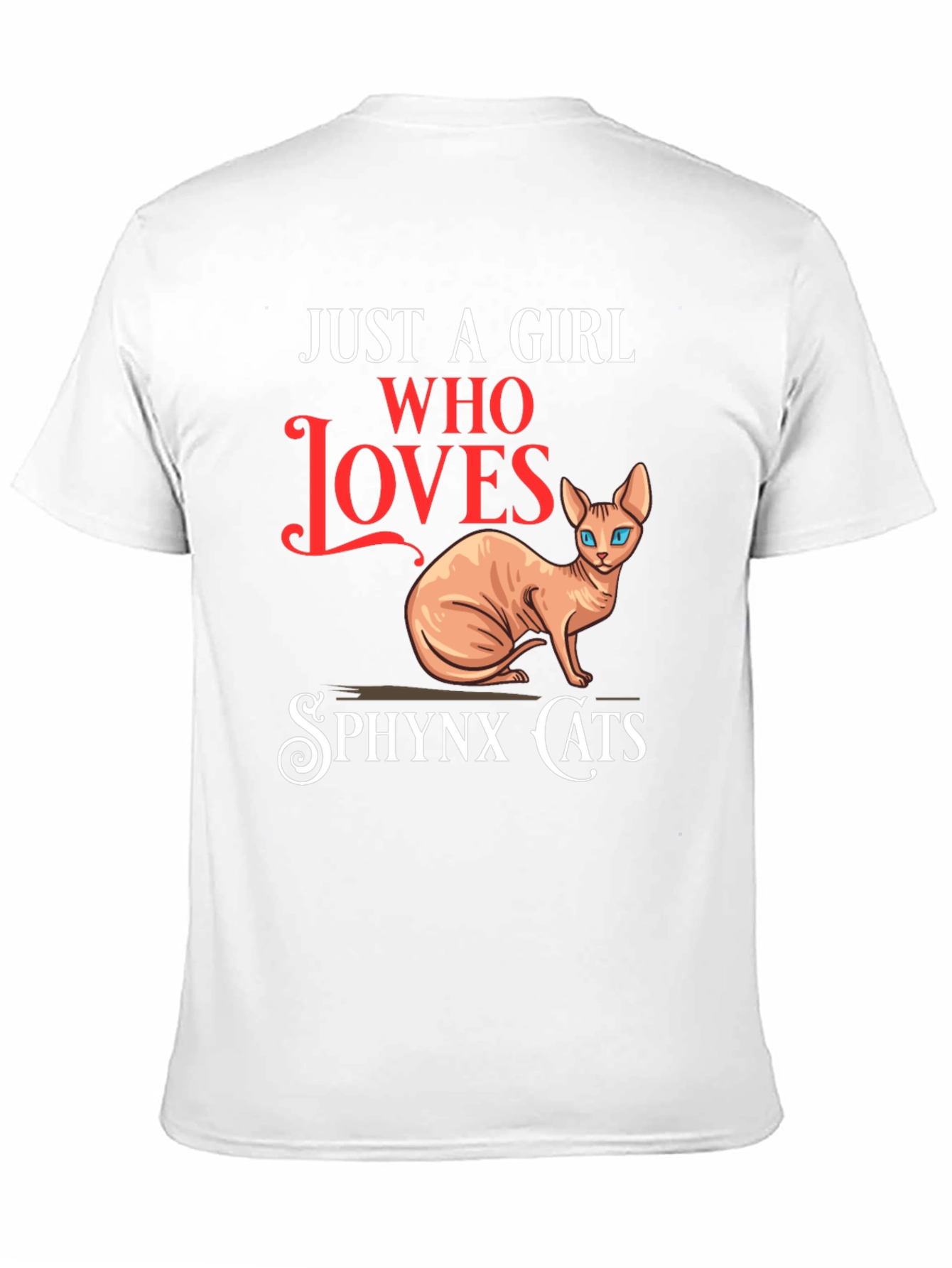 Sphynx Cat Lover T-Shirt - Just a Girl Who Loves Cats
