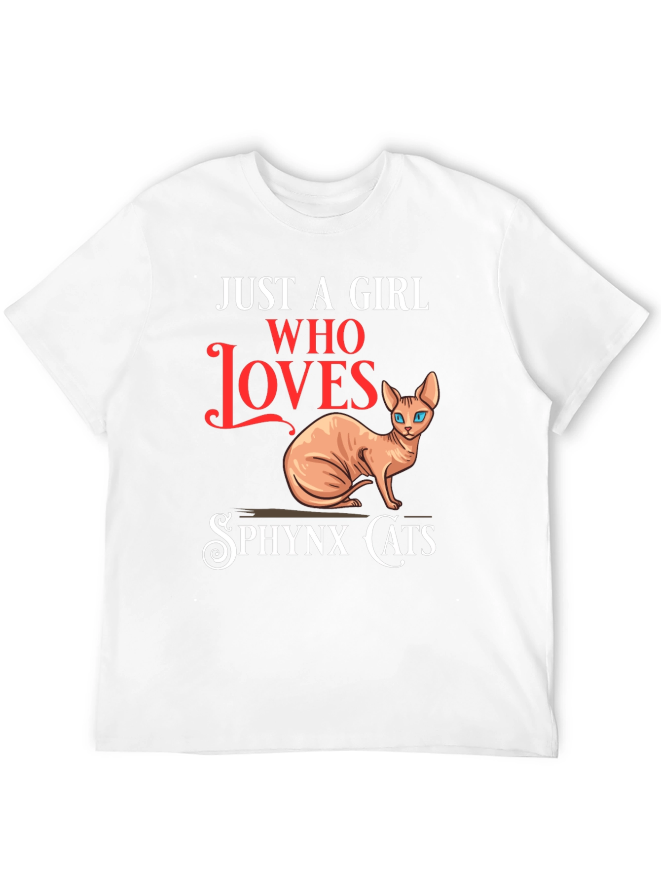 Sphynx Cat Lover T-Shirt - Just a Girl Who Loves Cats