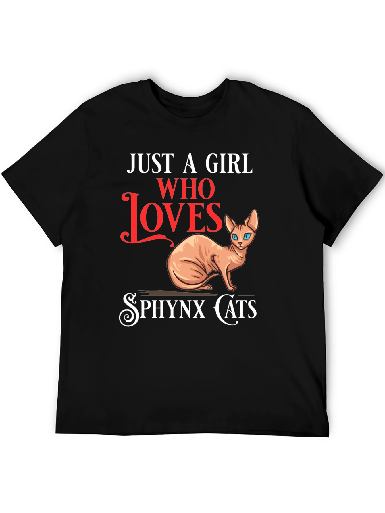 Sphynx Cat Lover T-Shirt - Just a Girl Who Loves Cats