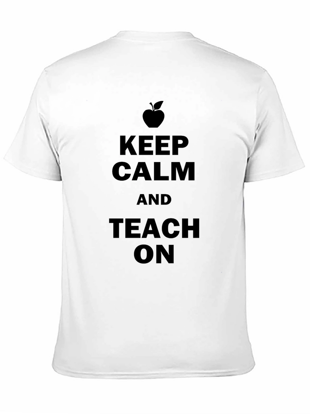 Keep Calm and Teach On T-Shirt