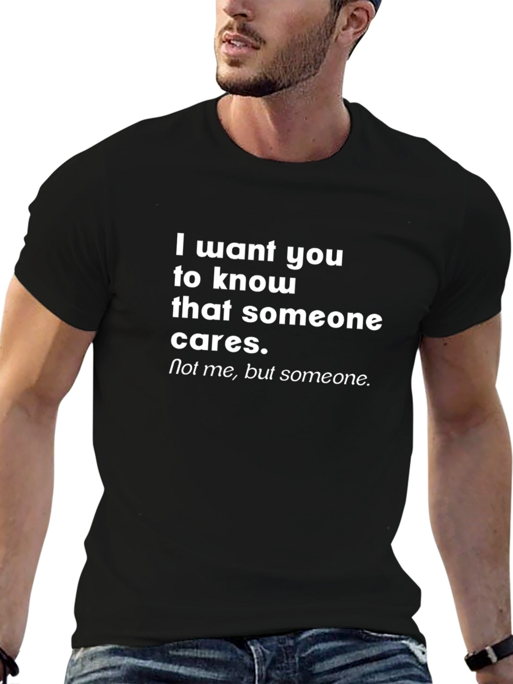 Funny Sarcastic Graphic T-Shirt - Someone Cares