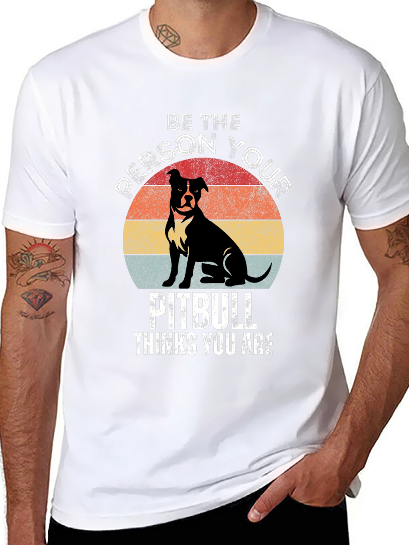 Be the Person Your Pitbull Thinks You Are T-Shirt