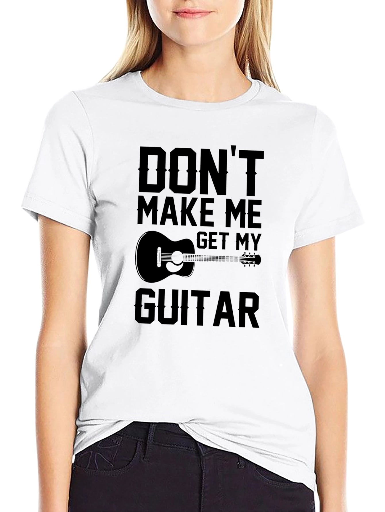 Dont Make Me Get My Guitar T-Shirt