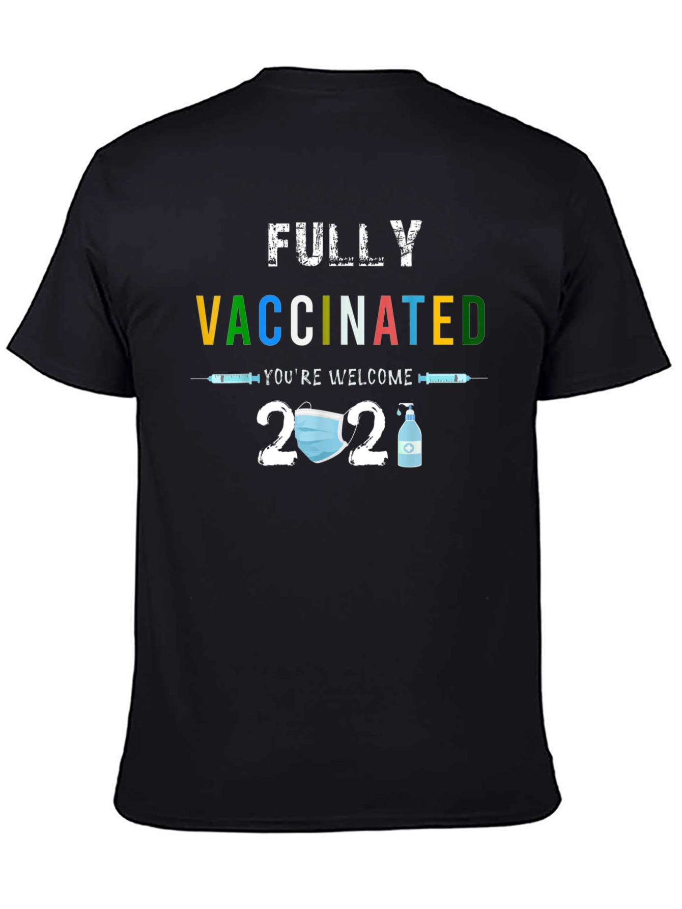Fully Vaccinated 2021 T-Shirt