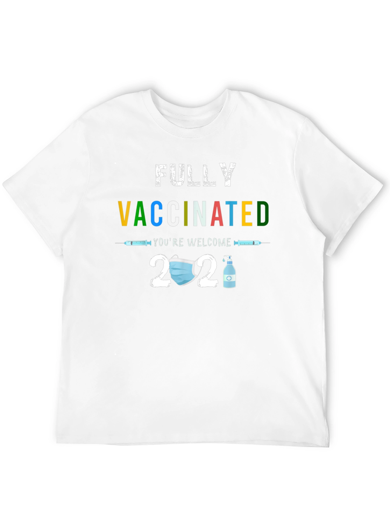 Fully Vaccinated 2021 T-Shirt
