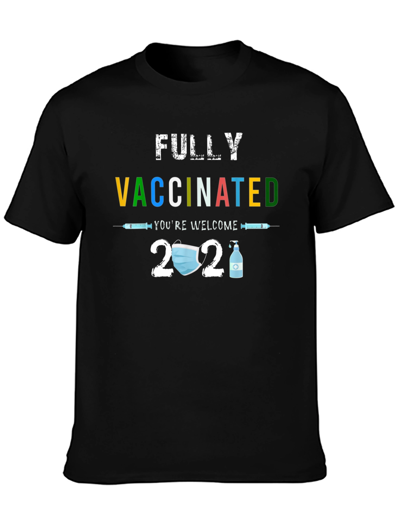 Fully Vaccinated 2021 T-Shirt