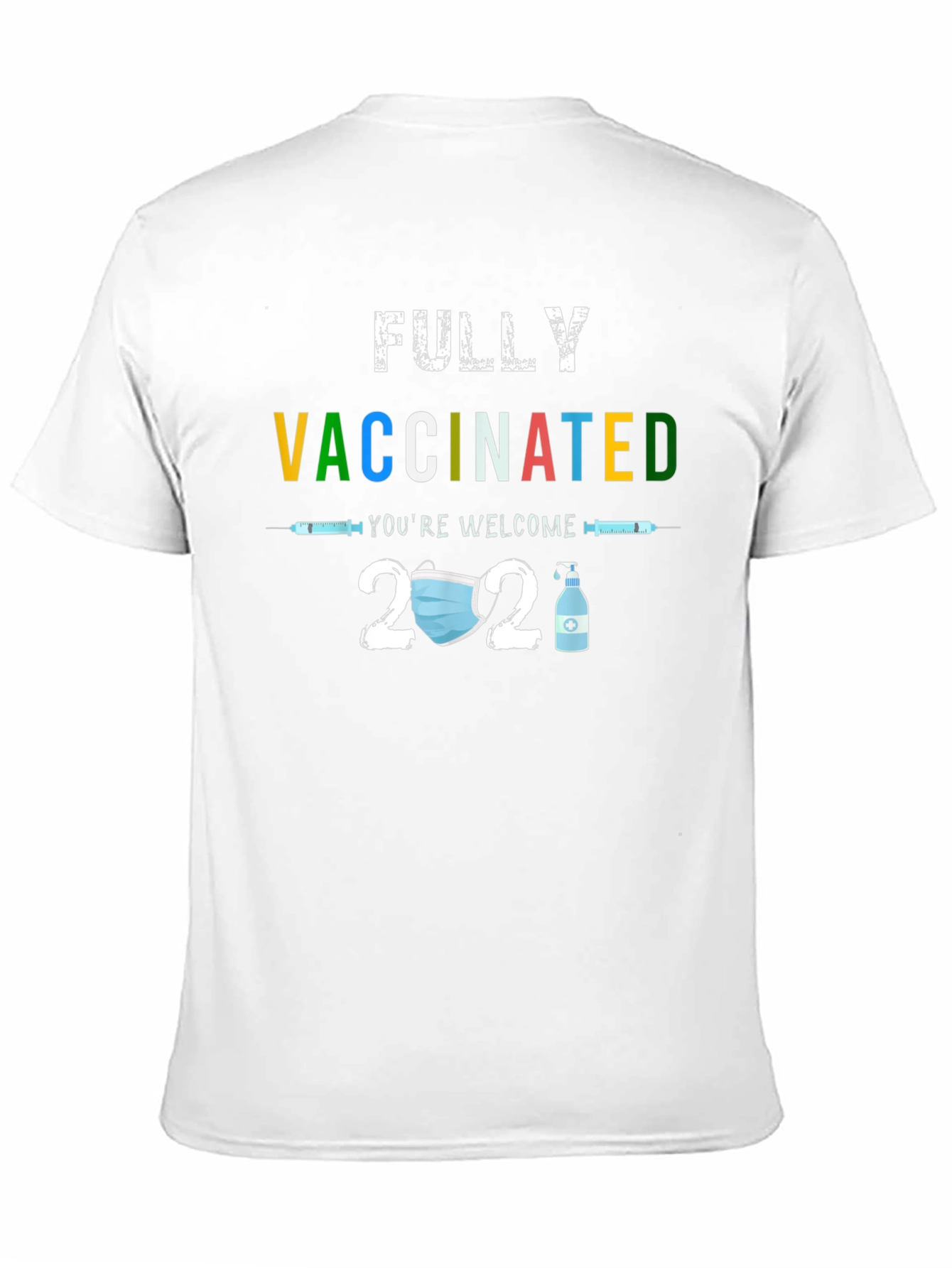Fully Vaccinated 2021 T-Shirt