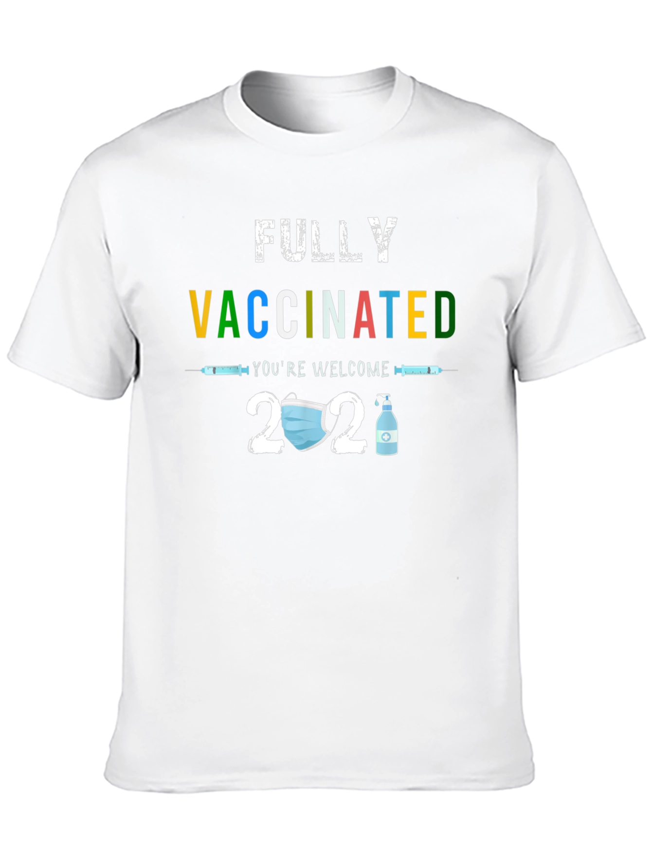 Fully Vaccinated 2021 T-Shirt