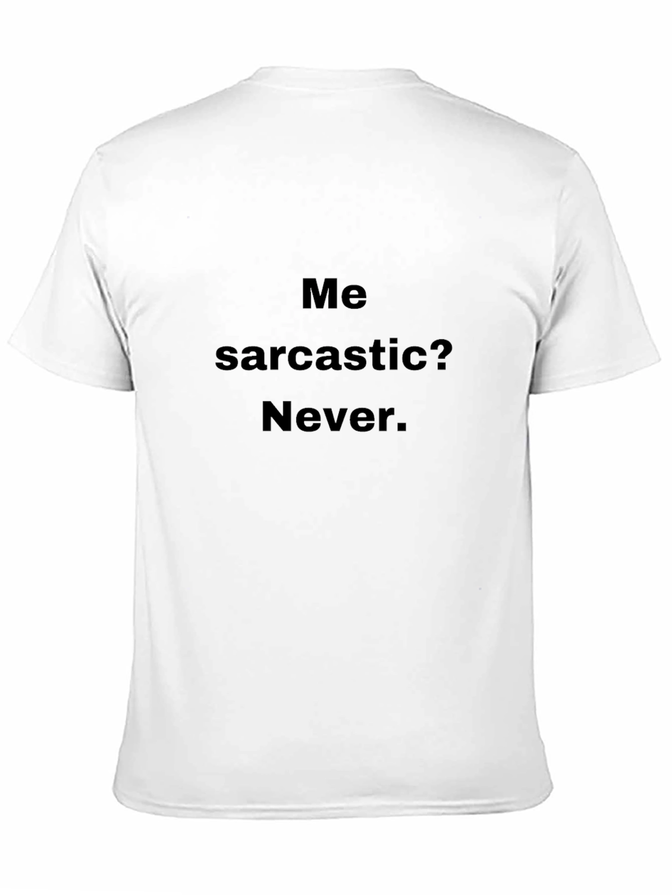 Sarcastic Humor T-Shirt - Mens Black Tee