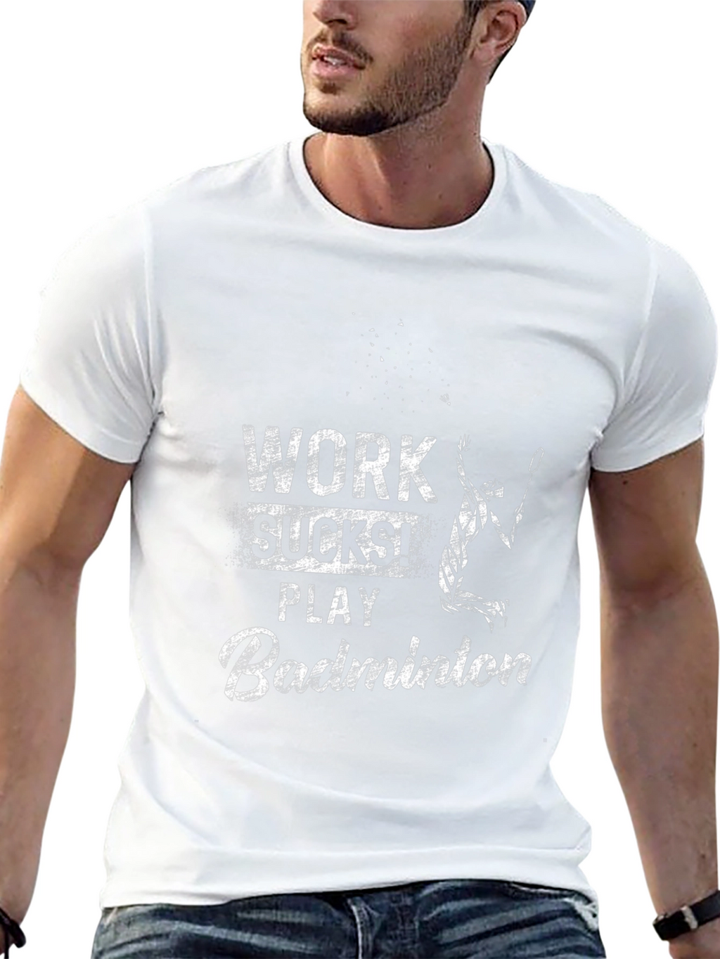 Work Sucks Play Badminton T-Shirt