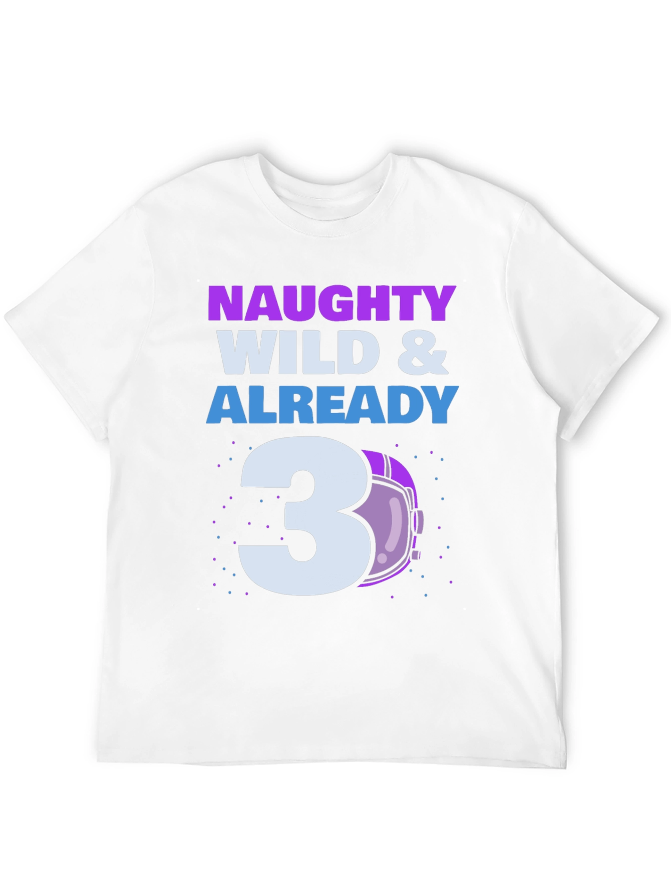 Naughty Wild & Already 3 Toddler T-Shirt