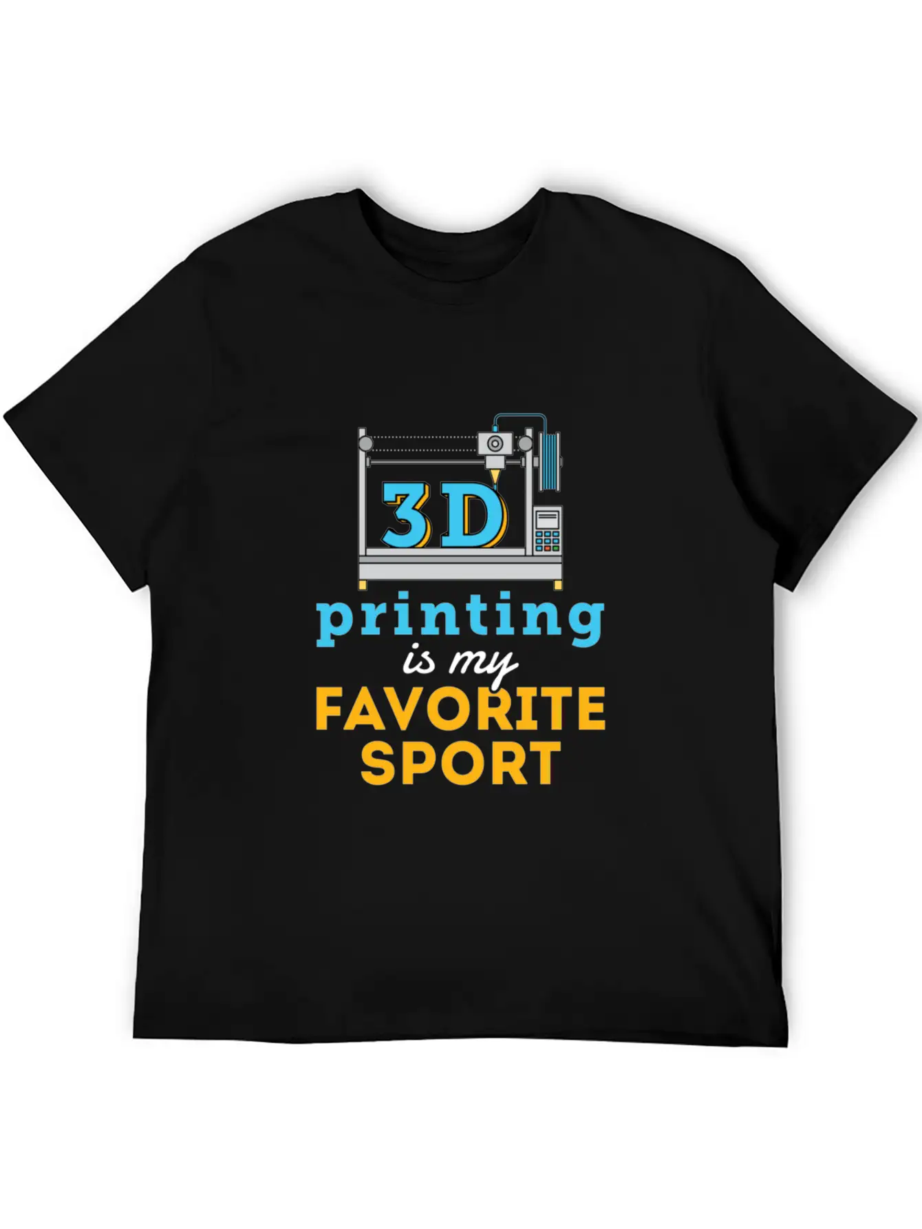 3d Printing Is My Favorite Sport Unisex Short Sleeve Soft Cotton T-Shirt – Casual Everyday Wear