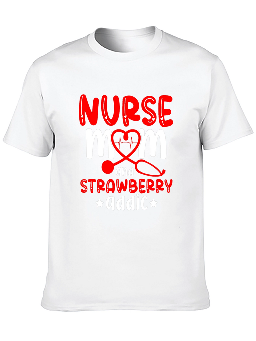 Nurse Mom Strawberry Addict Graphic T-Shirt