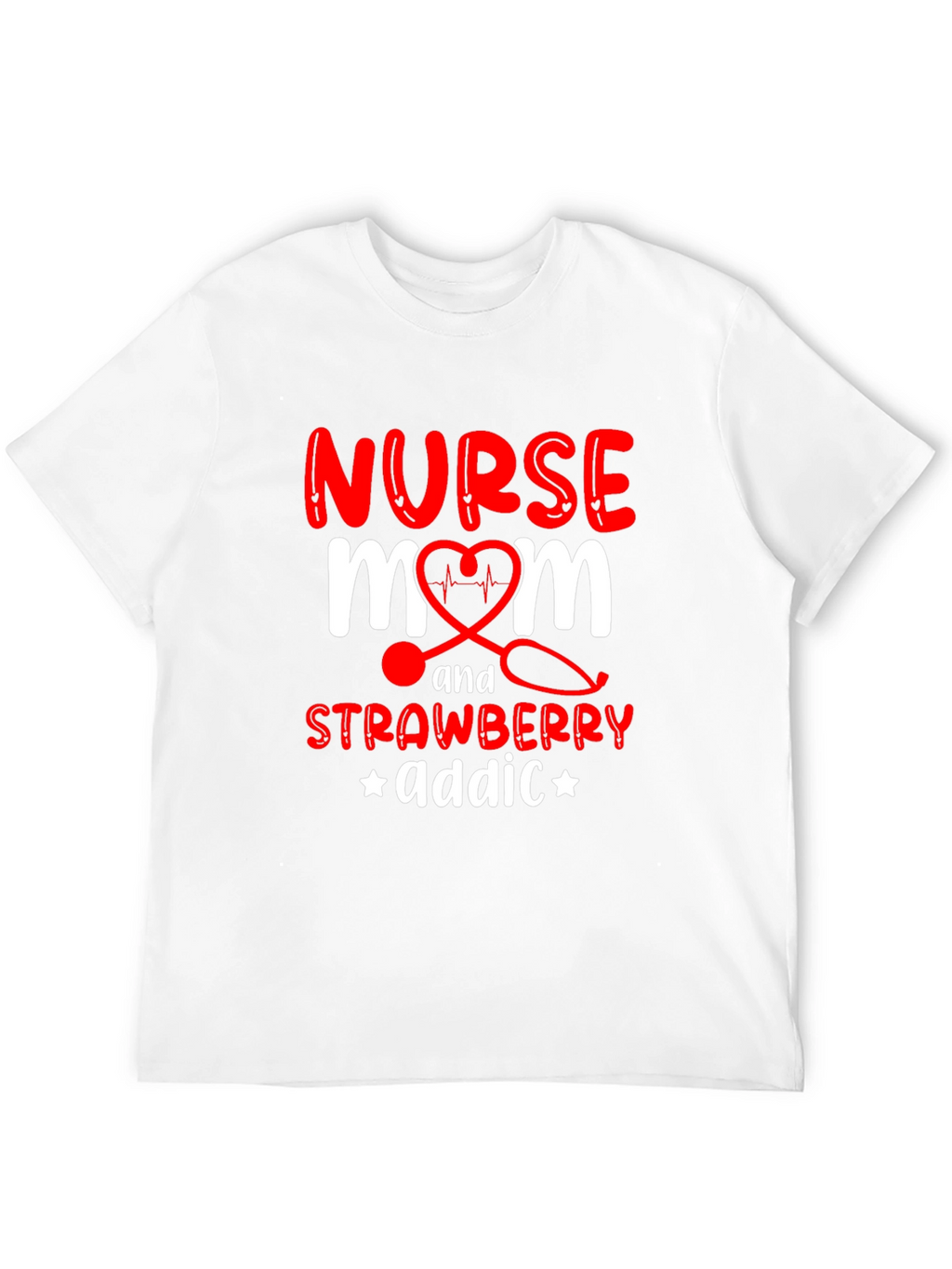 Nurse Mom Strawberry Addict Graphic T-Shirt