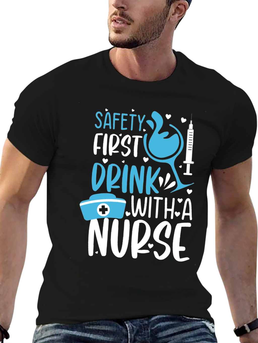 Safety First Drink With A Nurse Graphic T-Shirt