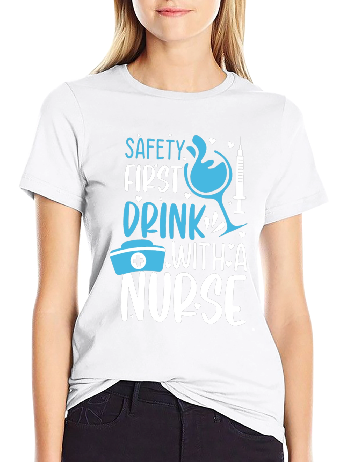 Safety First Drink With A Nurse Graphic T-Shirt