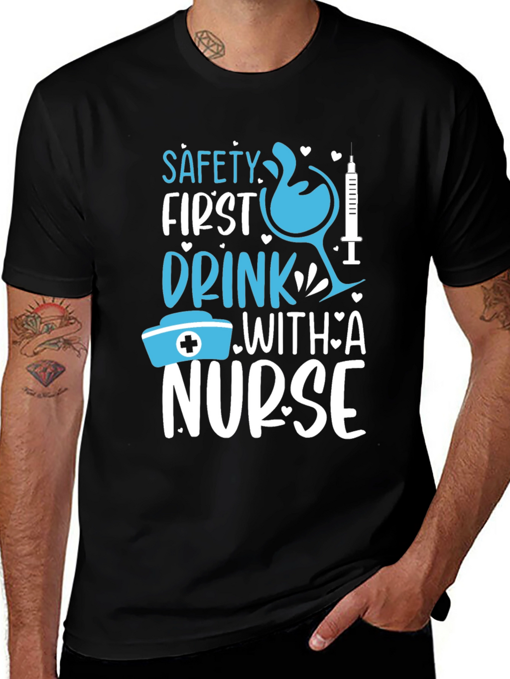 Safety First Drink With A Nurse Graphic T-Shirt