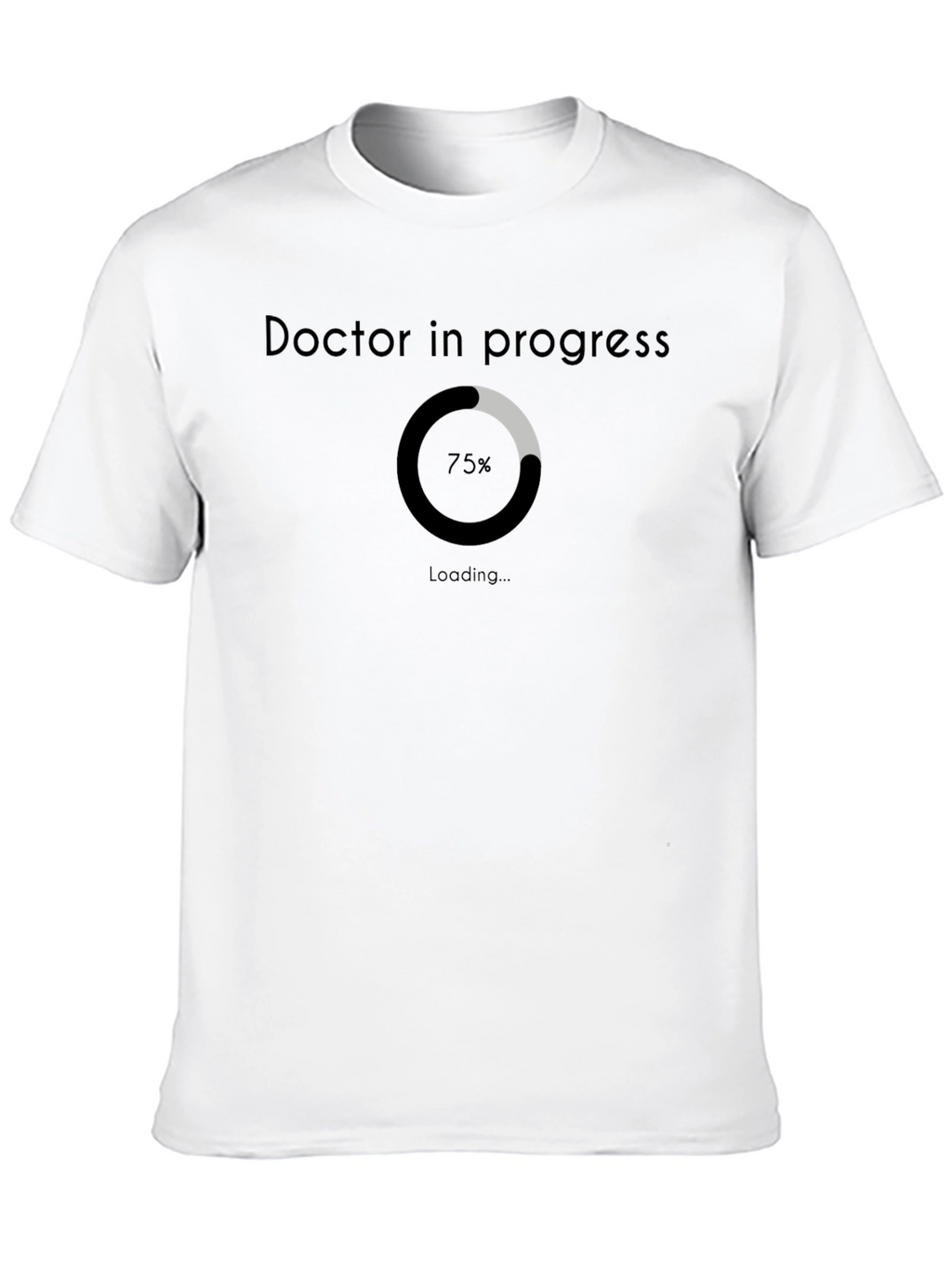 Doctor in Progress Loading Bar T-Shirt