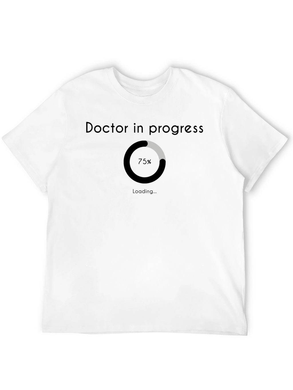 Doctor in Progress Loading Bar T-Shirt