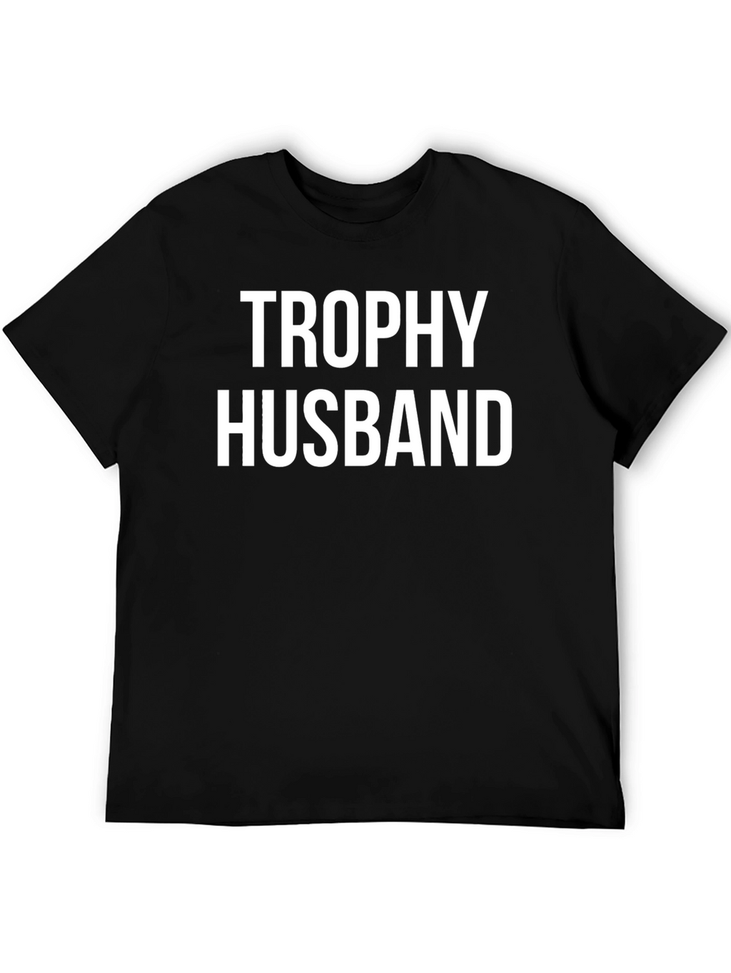 Trophy Husband T-Shirt - Black Cotton Tee