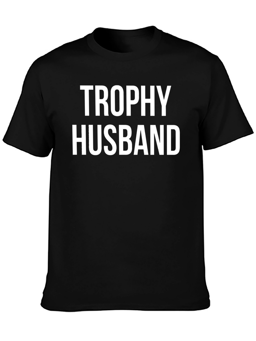 Trophy Husband T-Shirt - Black Cotton Tee