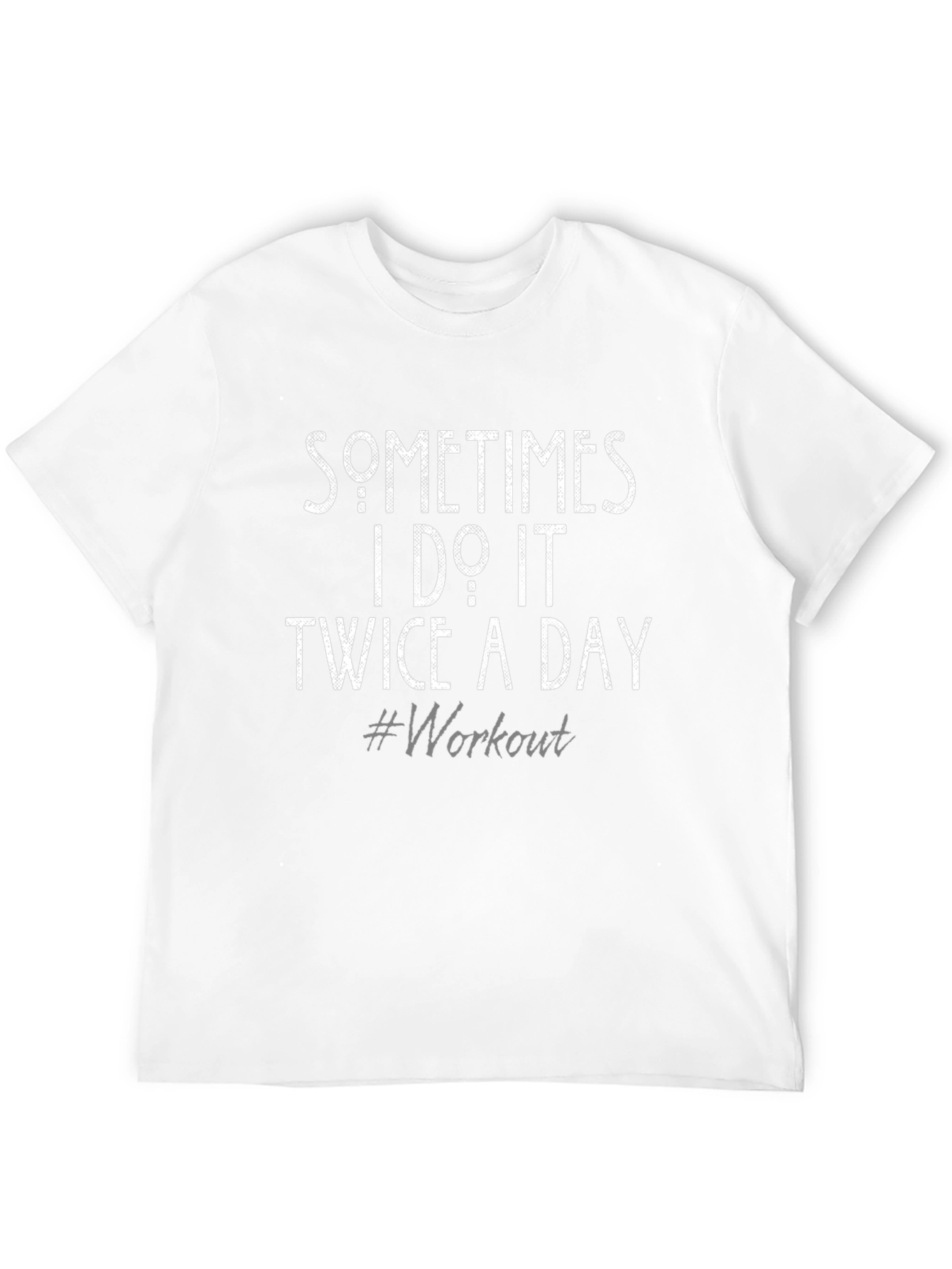 Workout Humor T-Shirt - Sometimes I Do It Twice a Day