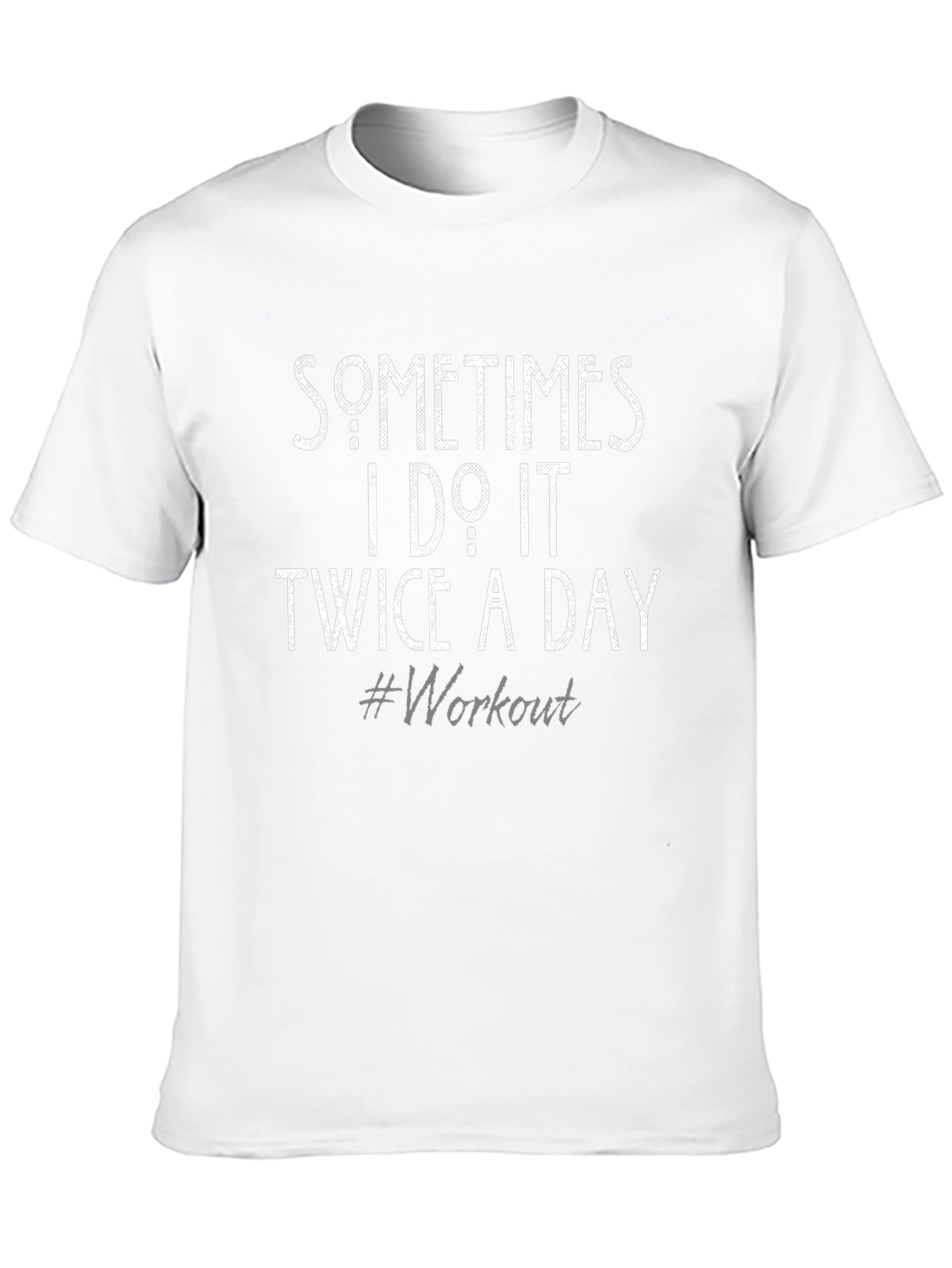 Workout Humor T-Shirt - Sometimes I Do It Twice a Day