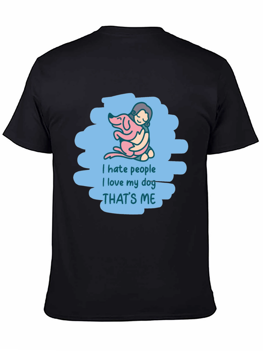 I Hate People I Love My Dog T-Shirt