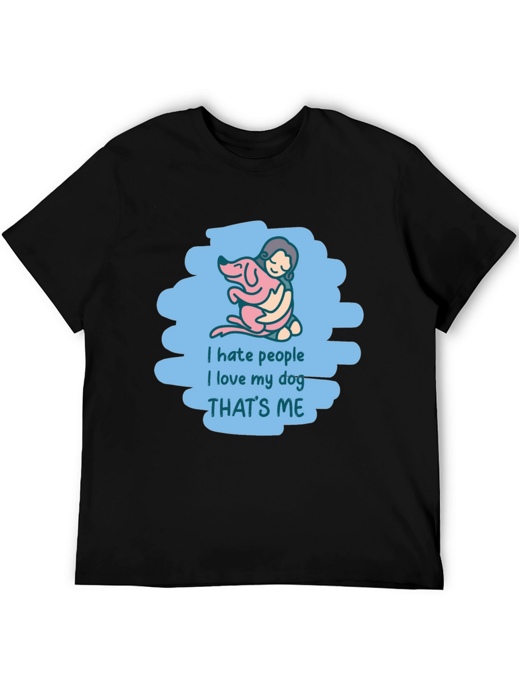 I Hate People I Love My Dog T-Shirt