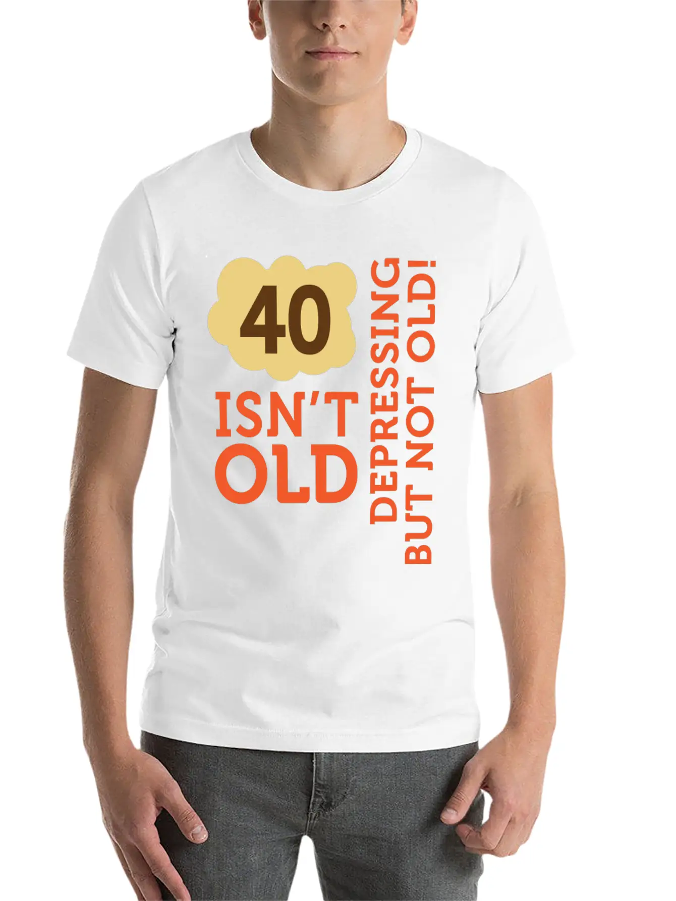 40 Is Not Old. Depressing, But Not Old! Essential Cotton Tee For Daily Outfits – Unisex Style