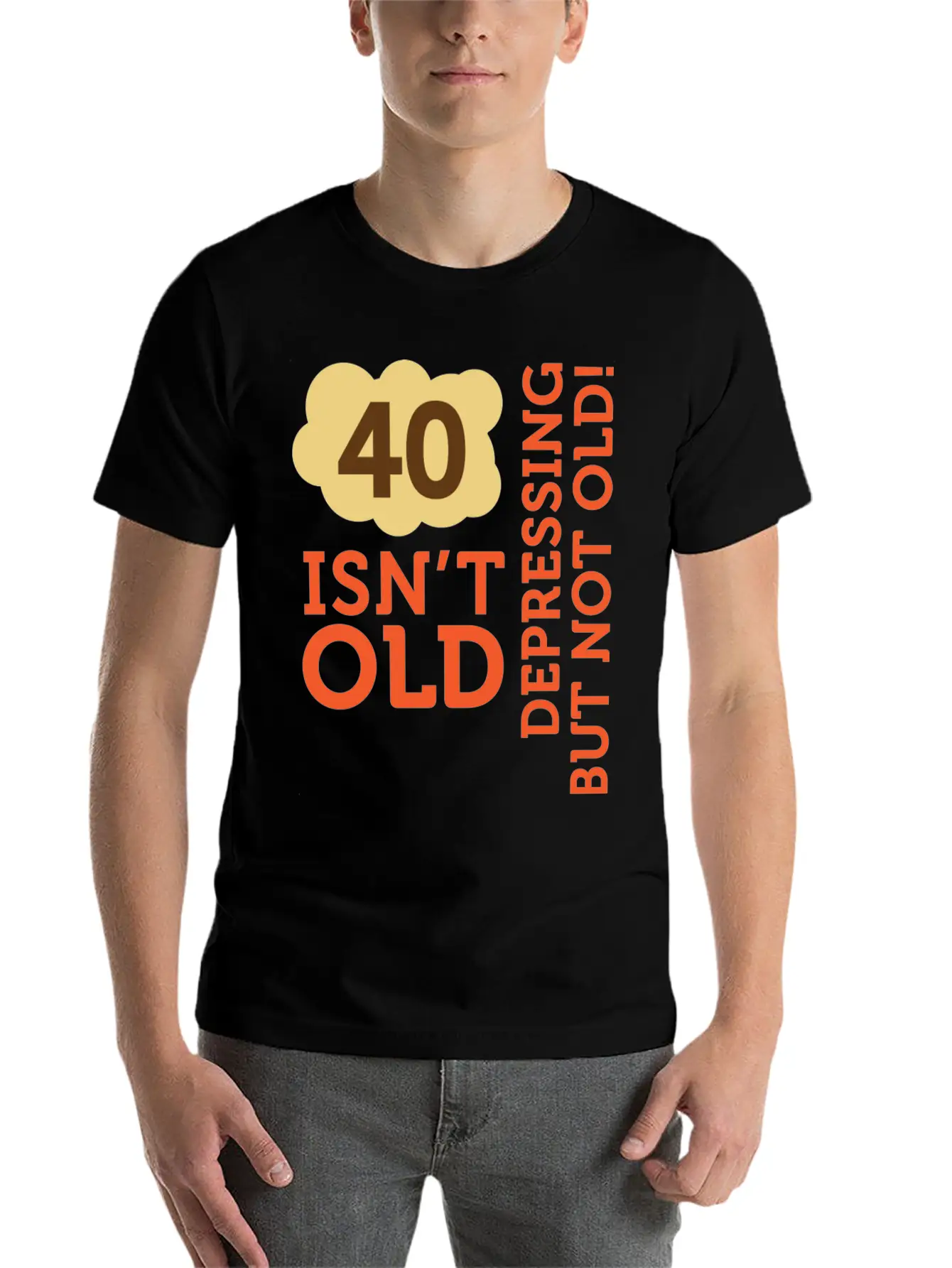40 Is Not Old. Depressing, But Not Old! Essential Cotton Tee For Daily Outfits – Unisex Style