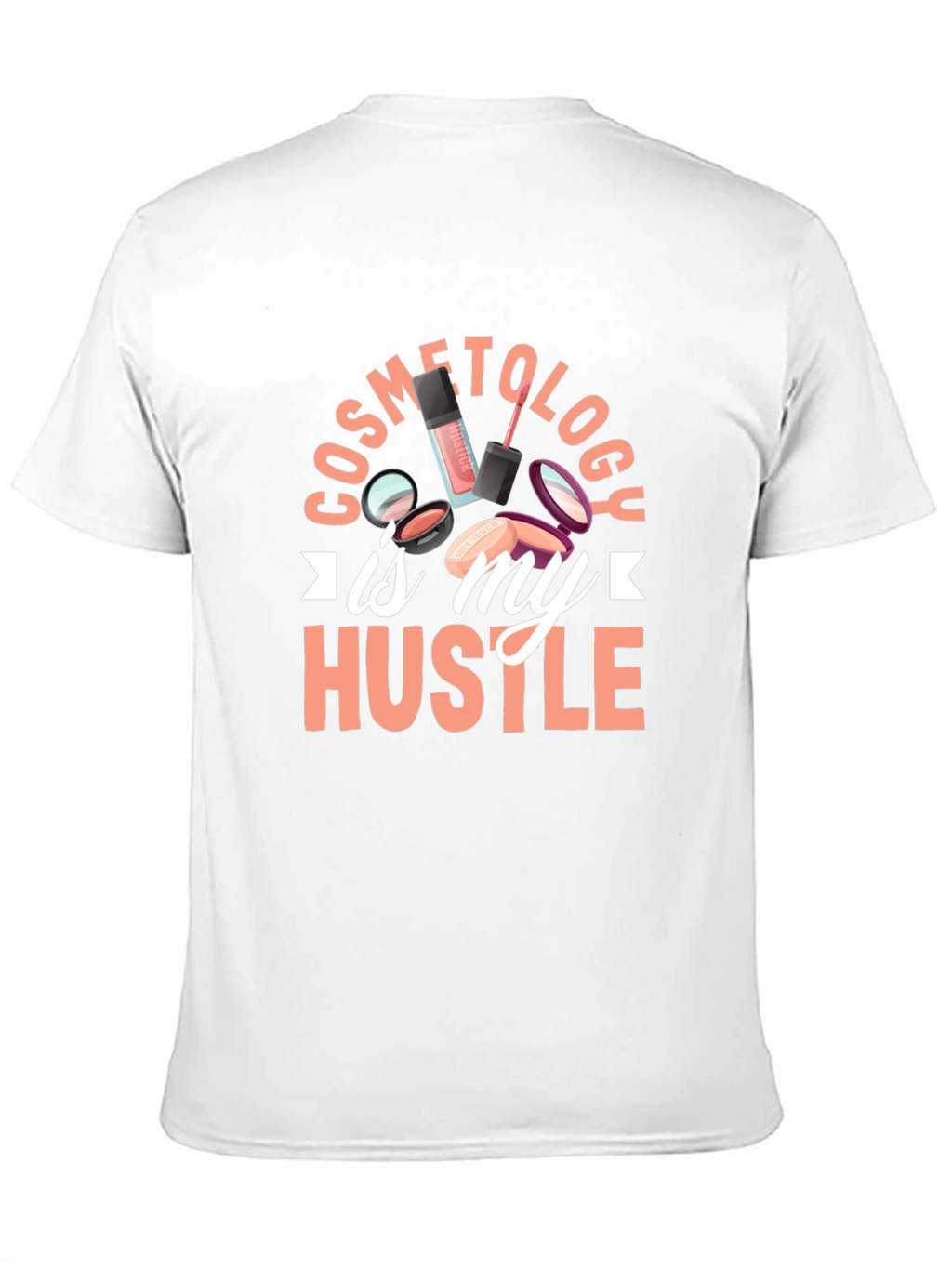 Cosmetology Hustle T-Shirt - Beauty Career Pride