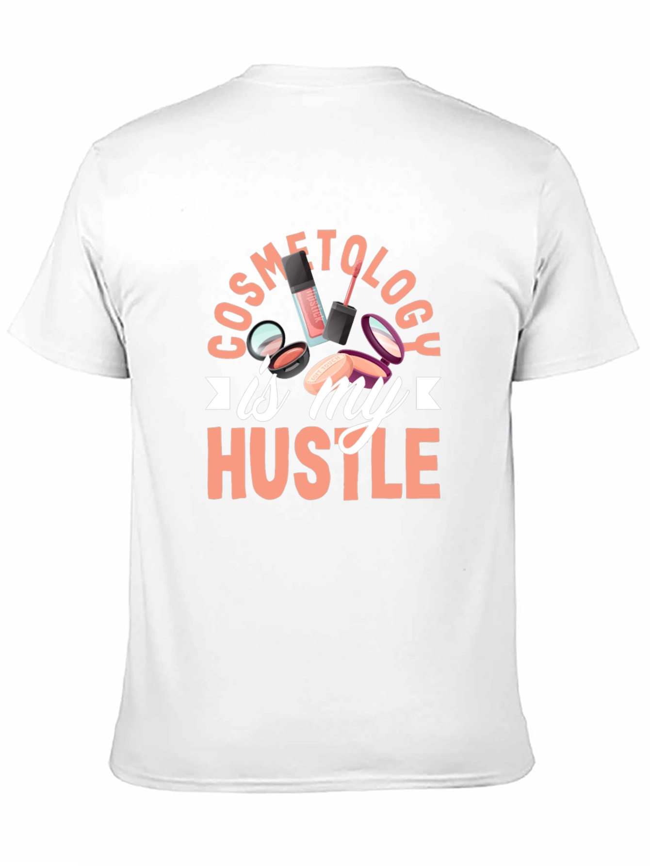 Cosmetology Hustle T-Shirt - Beauty Career Pride