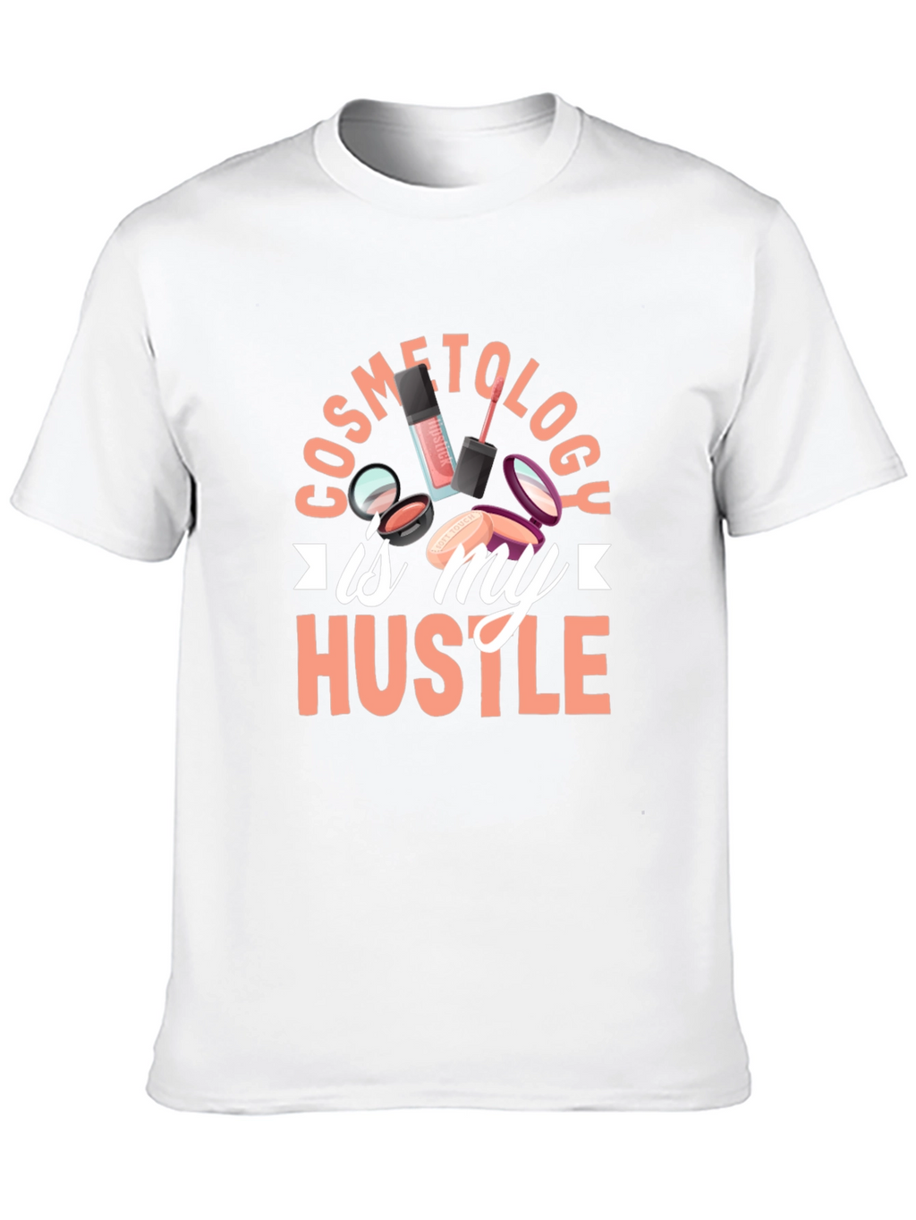 Cosmetology Hustle T-Shirt - Beauty Career Pride