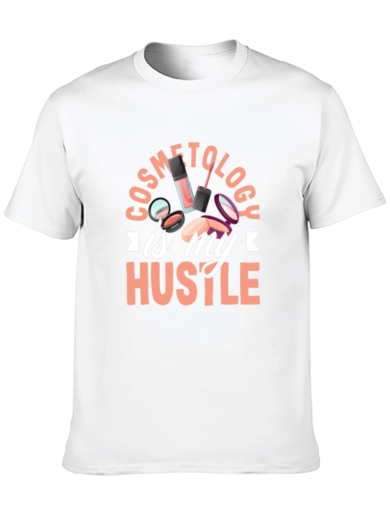 Cosmetology Hustle T-Shirt - Beauty Career Pride
