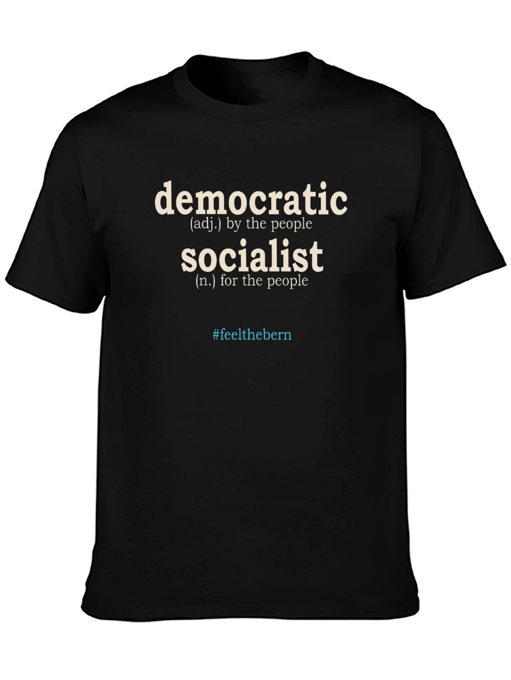 Democratic Socialist T-Shirt #feelthebern