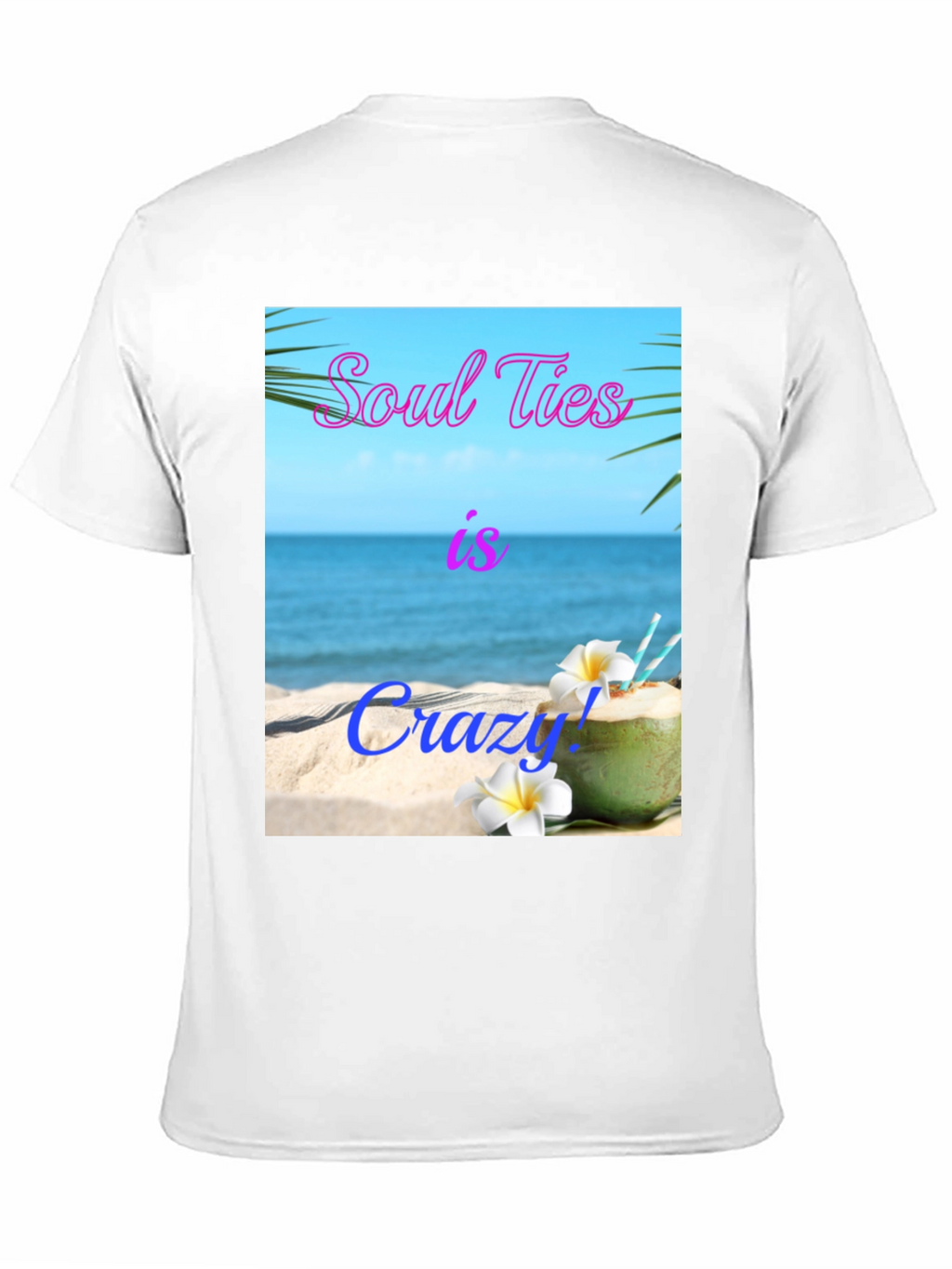 Soul Ties Is Crazy! Beach T-Shirt