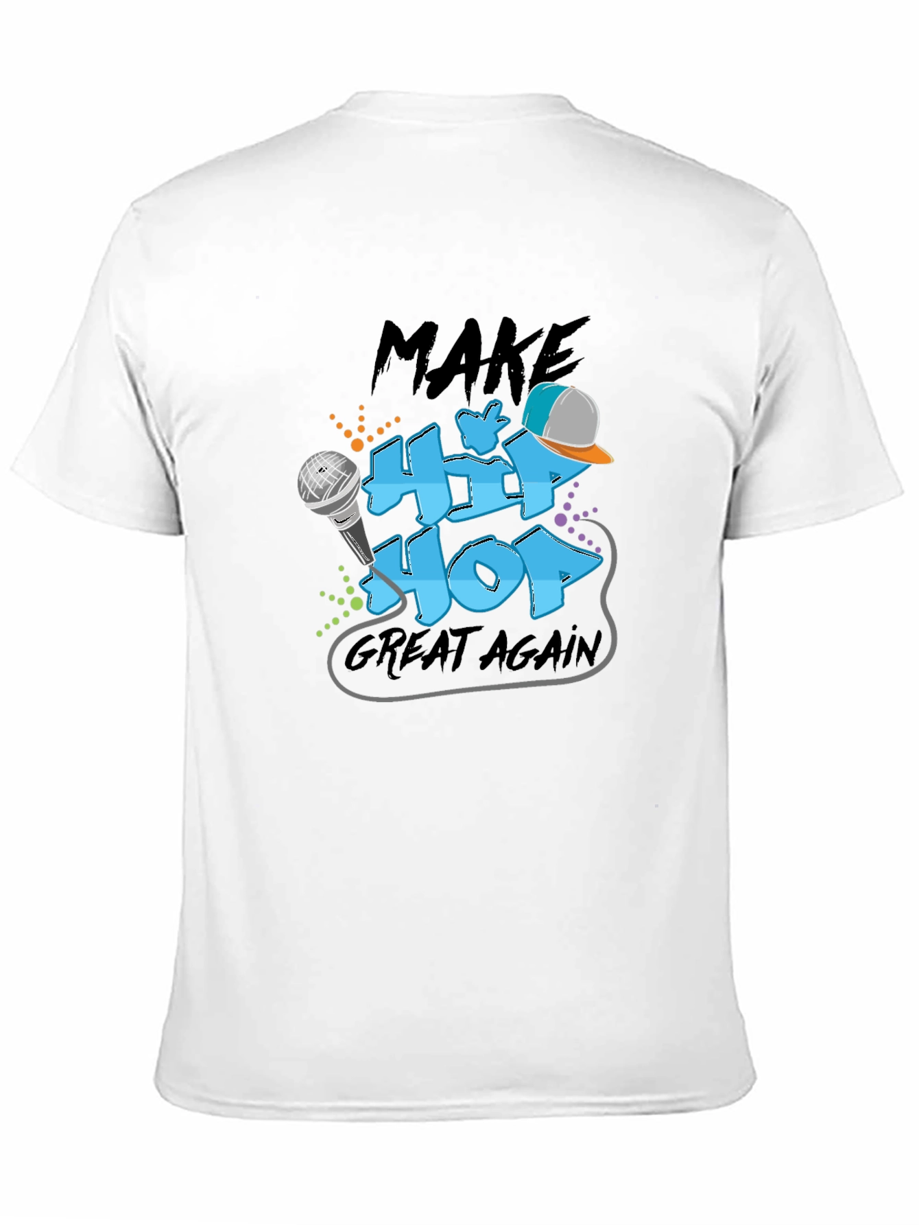 Make Hip Hop Great Again Graphic T-Shirt