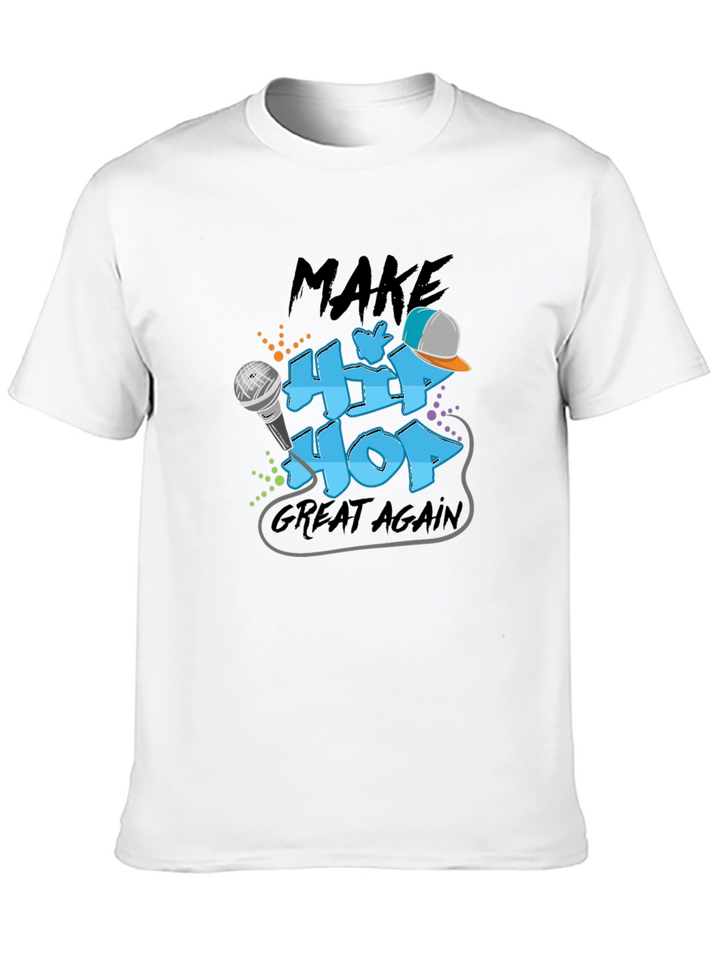 Make Hip Hop Great Again Graphic T-Shirt
