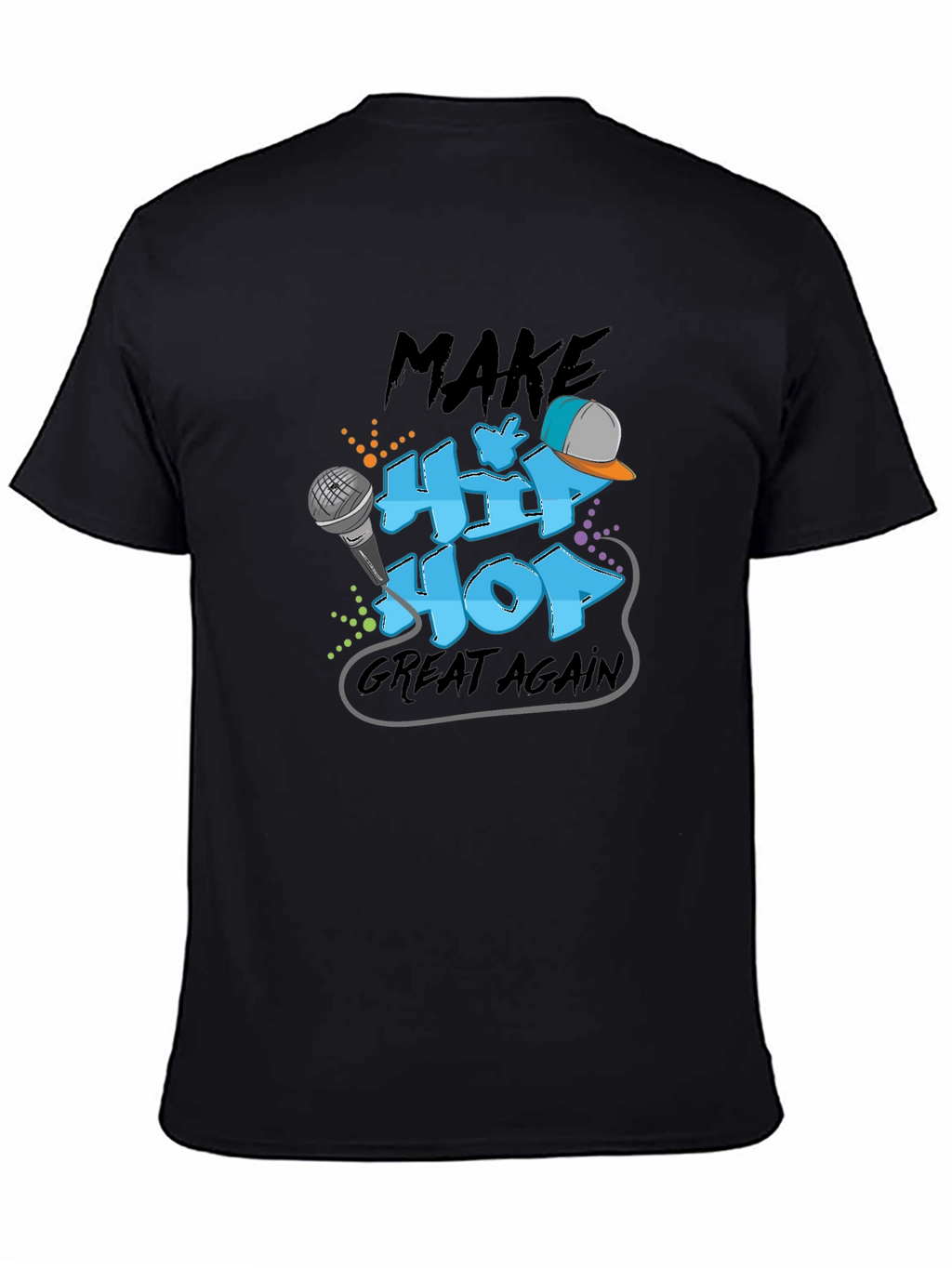 Make Hip Hop Great Again Graphic T-Shirt