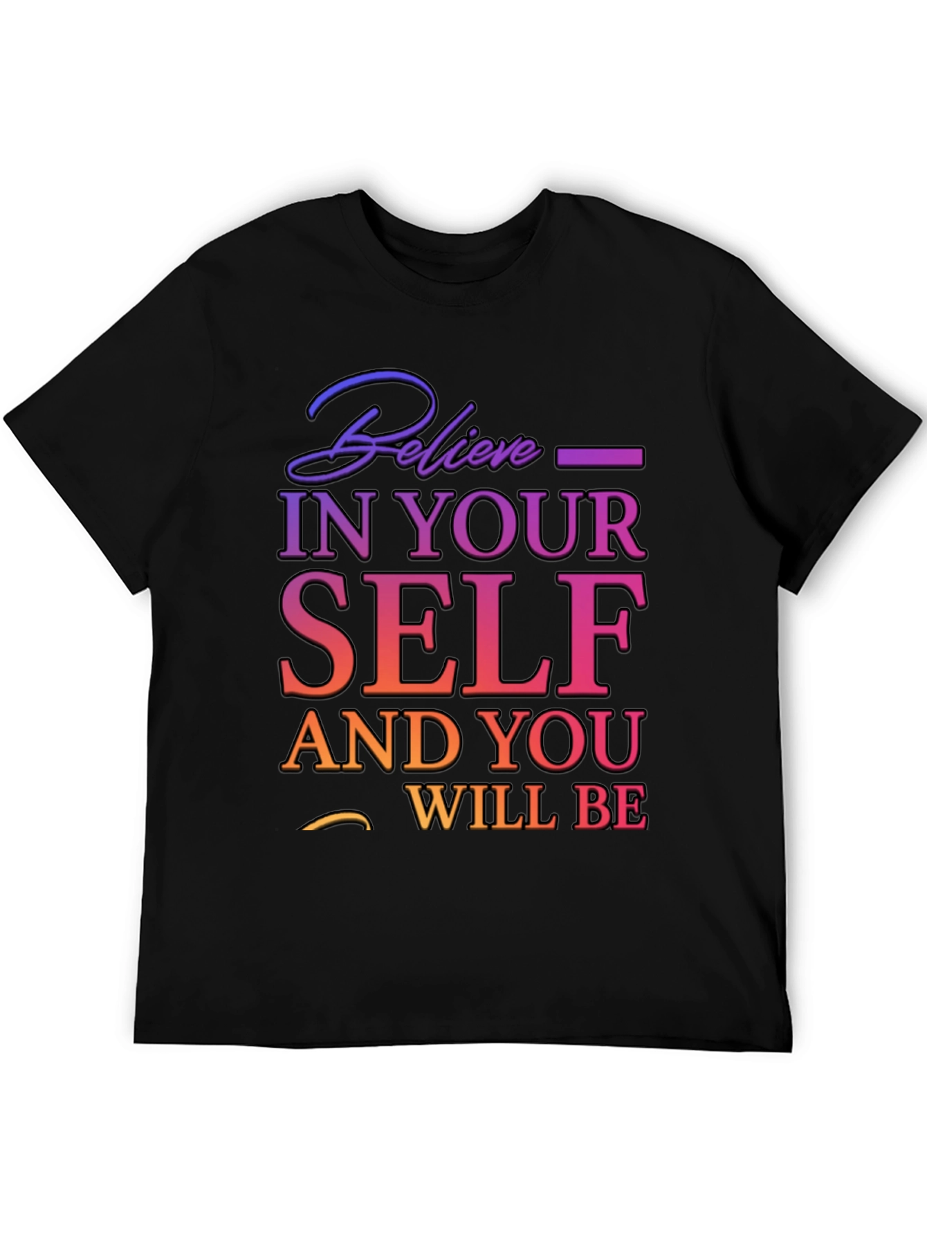 Believe In Yourself T-Shirt - Motivational Tee