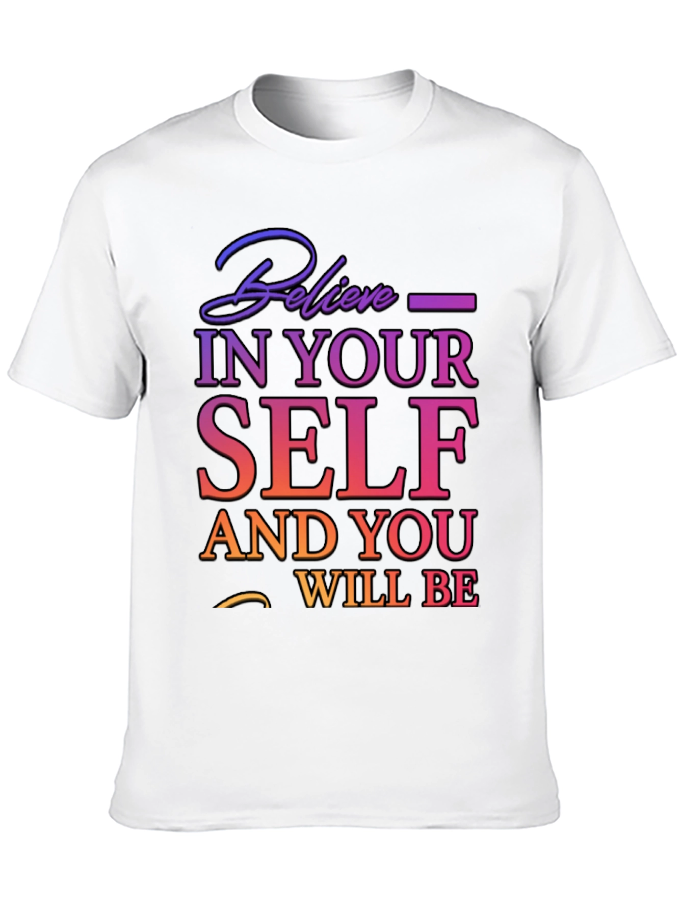 Believe In Yourself T-Shirt - Motivational Tee