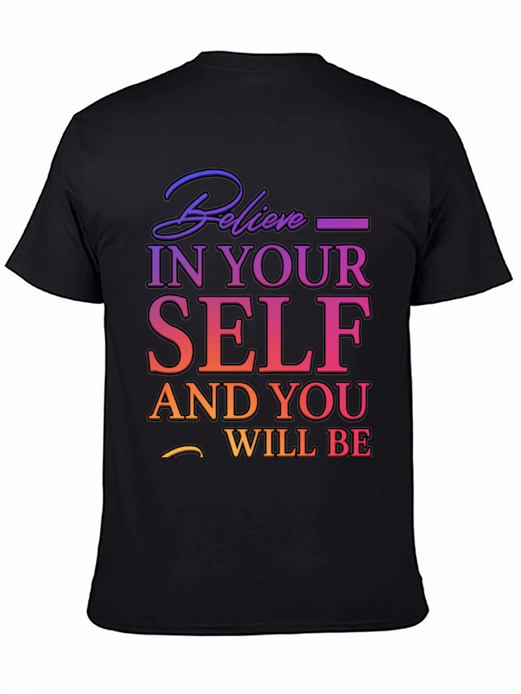 Believe In Yourself T-Shirt - Motivational Tee