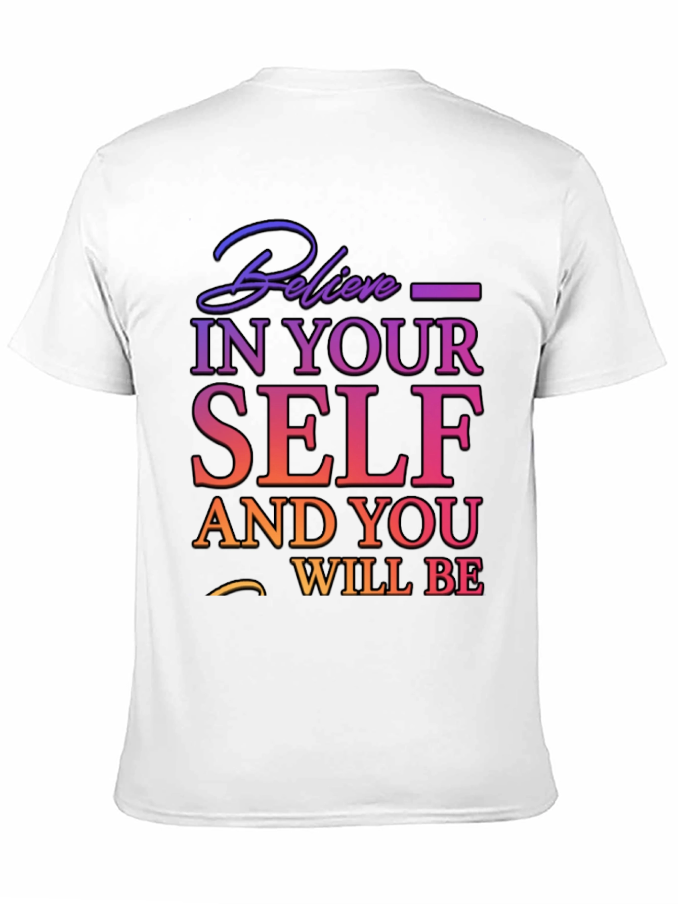 Believe In Yourself T-Shirt - Motivational Tee
