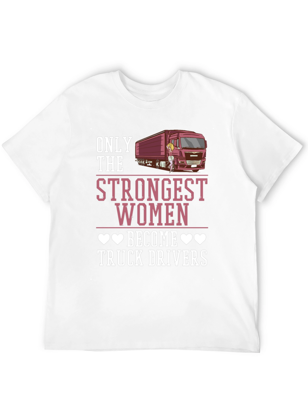 Strongest Women Truck Driver Graphic Tee