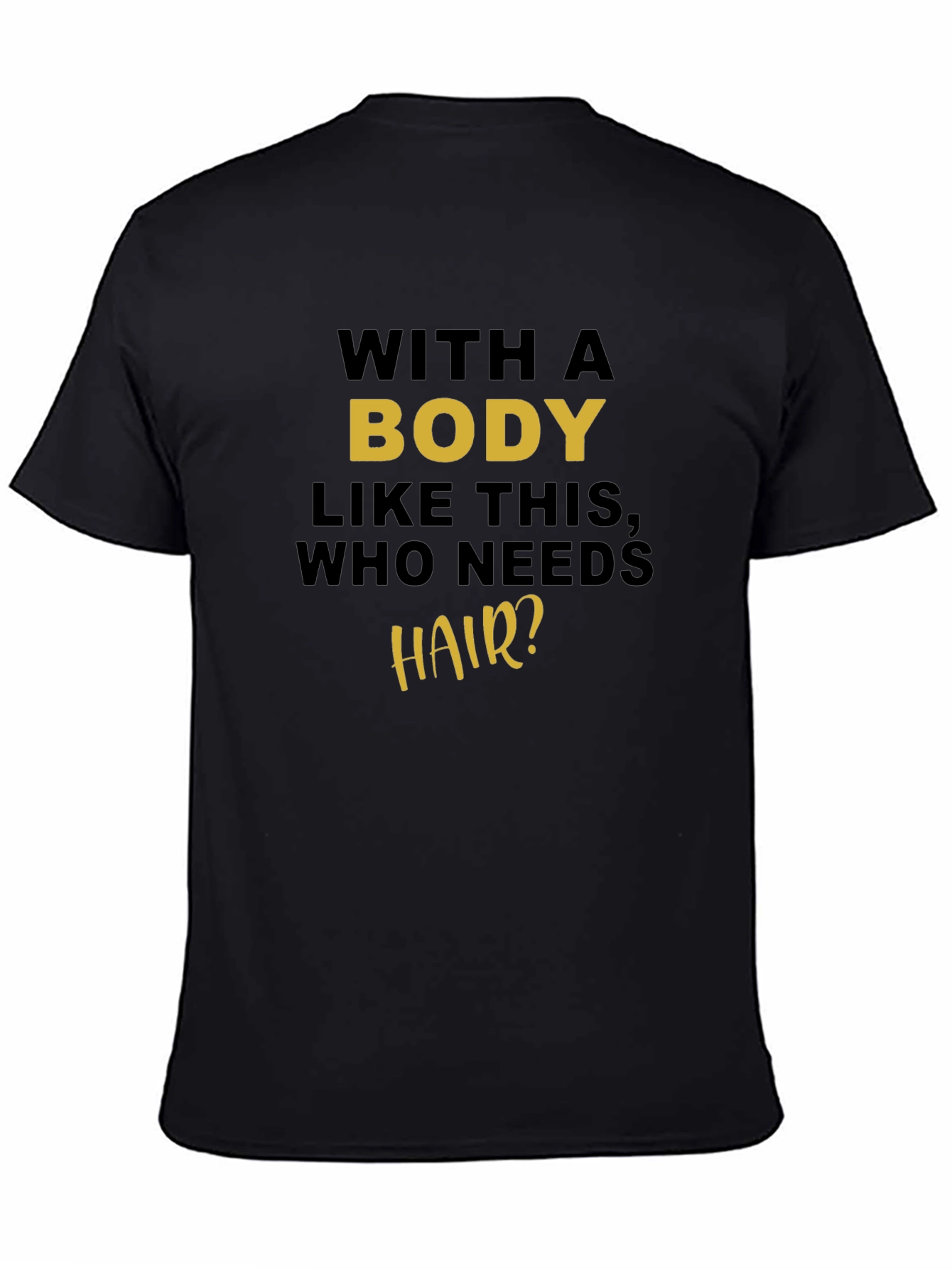 Humorous Body Like This Graphic Tee