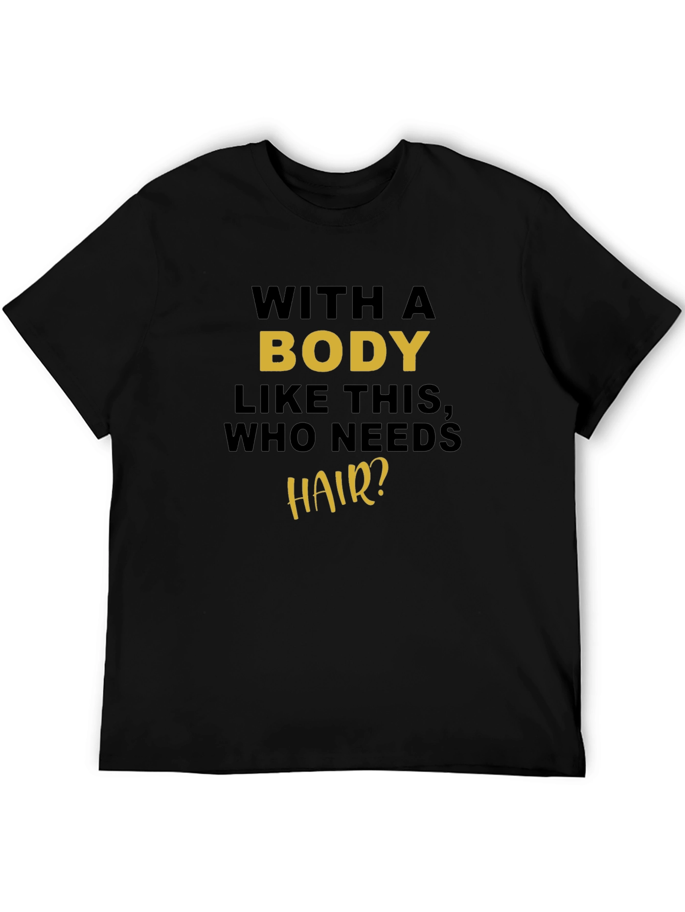 Humorous Body Like This Graphic Tee